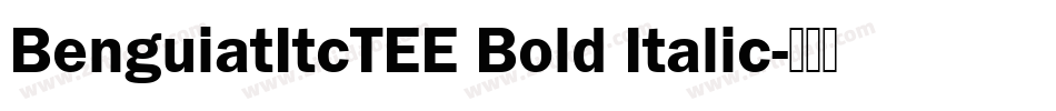 BenguiatItcTEE Bold Italic字体转换 BenguiatItcTEE Bold Italic字体转换